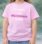 I’m Going to Be a Big Cousin – Pink Kids T-Shirt